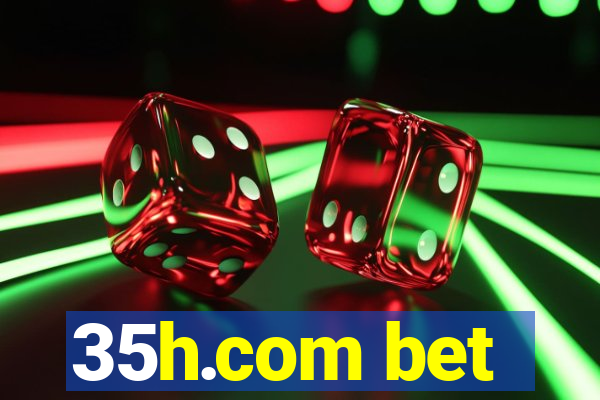 35h.com bet